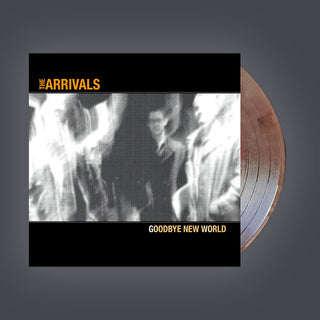 Arrivals, The "Goodbye New World" LP