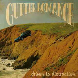 Gutter Romance "Driven To Distraction" LP