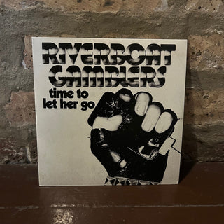 Riverboat Gamblers "Time To Let Her Go"  7"