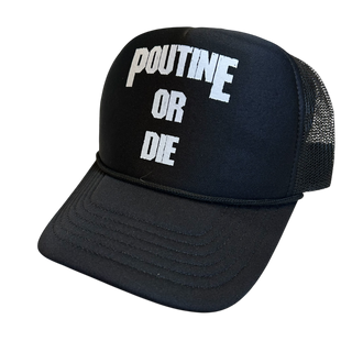 Vulgar Display of Poutine "Poutine or Die" Trucker Hat