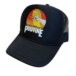 Vulgar Display of Poutine "Logo" Trucker Hat