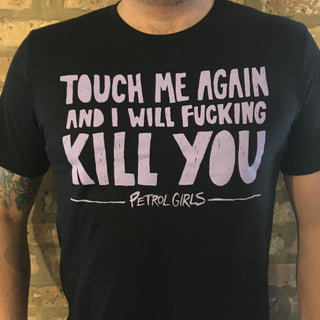 Petrol Girls "Touch Me Again" Tee Shirt