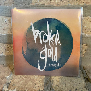 Broken Gold "Turning Blue" 7"