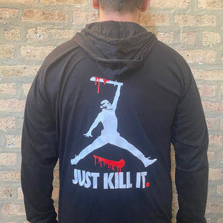 The "Just Kill It" Summer Hoodie