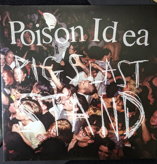 Poison Idea "Pig's Last Stand" LP