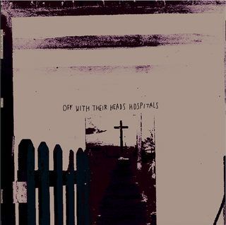 Off With Their Heads "Hospitals" 12" EP
