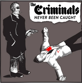 Criminals, The "Never Been Caught" LP