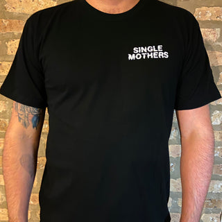 Single Mothers "Negative Qualities" Tee Shirt