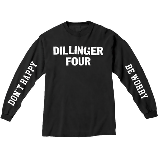 Dillinger Four "Don't Happy Be Worry" Long Sleeve Tee Shirt