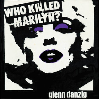 Danzig, Glenn "Who Killed Marilyn?" 12" EP