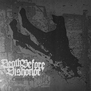 Death Before Dishonor "Count Me In: Silver Anniversary Edition" LP