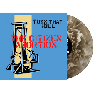 Toys That Kill "The Citizen Abortion" 25th Anniversary LP *PREORDER*