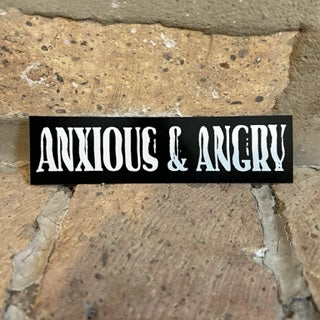 Anxious and Angry Sticker