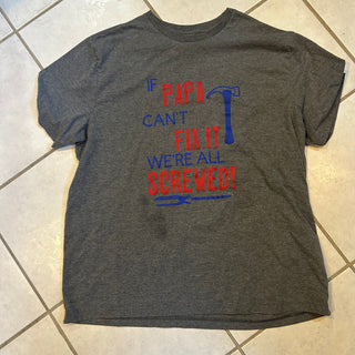 Papa Can't Fix Tee Shirt