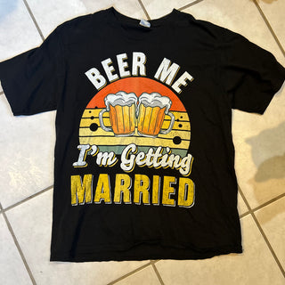 Beer Me I'm Getting Married Tee Shirt