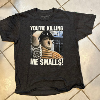 You're Killing Me Smalls Tee Shirt
