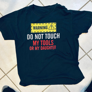Don't Touch My Tools Tee Shirt