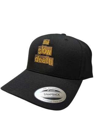 The Slow Death Embroidered Snap Back Baseball Hat