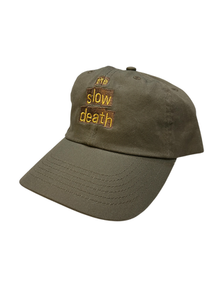 The Slow Death Embroidered Dad Hat