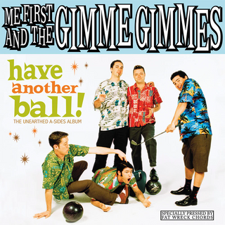 Me First and the Gimmie Gimmies "Have Another Ball" LP