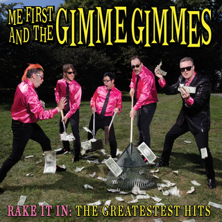 Me First and the Gimmie Gimmies "Rake It In: The Greatest Hits" LP