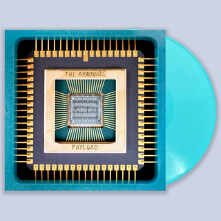 Arrivals, The "Payload" LP *PRE ORDER*