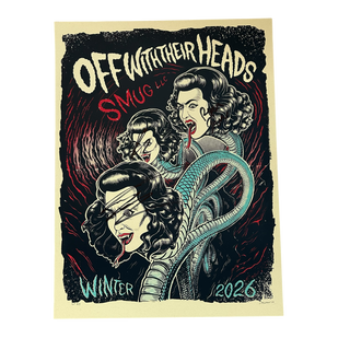 Off With Their Heads / SMUG LLC "Winter 2026"  Hand Screened Poster
