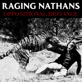 Raging Nathans, The "Oppositional Defiance" LP