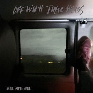 Off With Their Heads "Inhale. Exhale. Smile" 12" EP