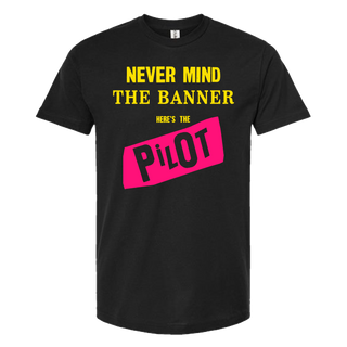 Banner Pilot "Never Mind" Tee Shirt