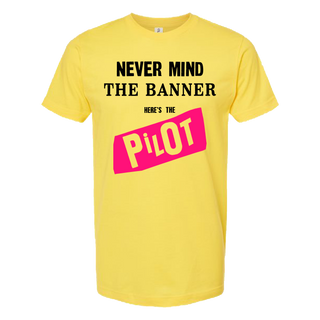 Banner Pilot "Never Mind" Tee Shirt