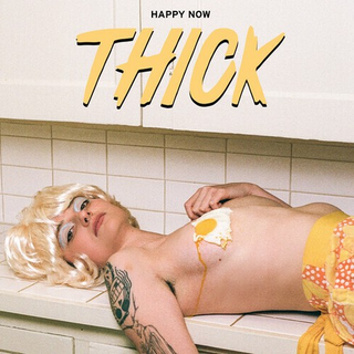 Thick "Happy Now" LP