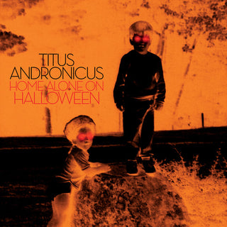 Titus Andronicus "Home Alone On Halloween" LP