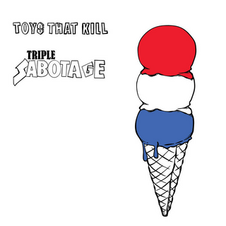 Toys That Kill "Triple Sabotage" LP ***PRE-ORDER***