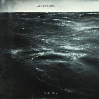 Western Addiction "Tremulous" LP