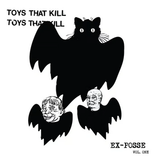 Toys That Kill "Ex-Posse Vol. 1" LP
