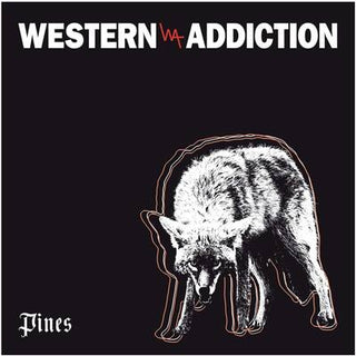 Western Addiction "Pines" 7 Inch