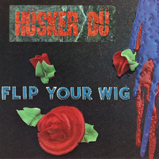 Husker Du "Flip Your Wig" LP