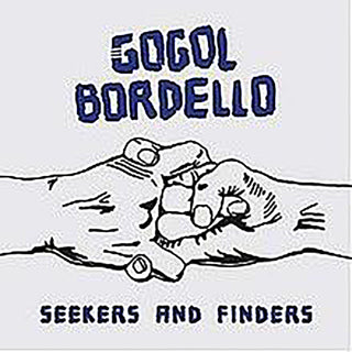 Gogol Bordello "Seekers and Finders" LP