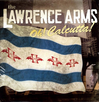 Lawrence Arms, The "Oh! Calcutta!" LP