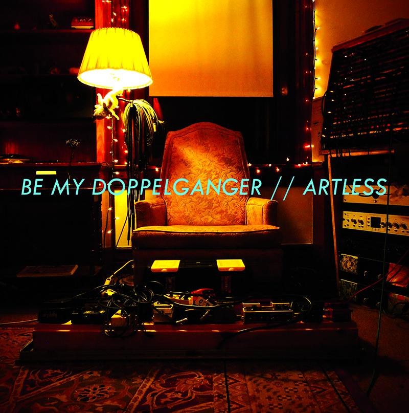 Be My Doppelganger - Artless LP