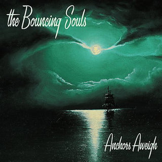 Bouncing Souls "Anchors Aweigh" LP