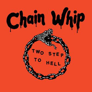 Chain Whip "Two Step To Hell" 12" EP