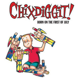 Chixdiggit "Born on the First of July" LP