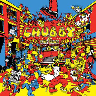 Chubby & The Gang "Speed Kills" LP