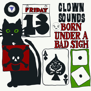 Clown Sounds "Born Under A Bad Sigh" LP