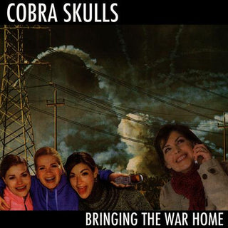 Cobra Skulls "Bringing The War Home" LP
