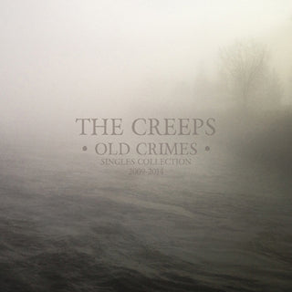 Creeps, The "Old Crimes" LP