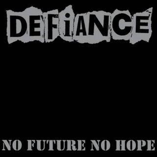 Defiance "No Future No Hope" LP