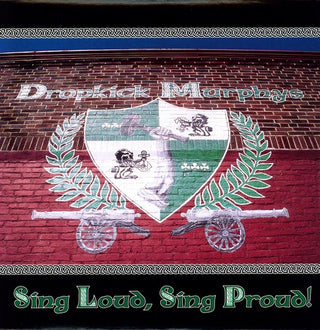 Dropkick Murphy's "Sing Loud Sing Proud" LP